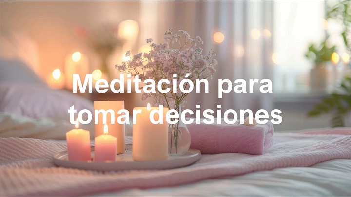Meditación para tomar decisiones